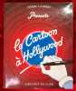 Le cartoon &agrave; Hollywood. L'histoire du dessin anim&eacute; am&eacute;ricain.. LAMBERT (Pierre)