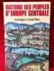 Histoire des peuples d'Europe centrale.. CASTELLAN (Georges)