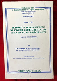 Le droit et les institutions de l'Eglise catholique latine de la fin du XVIIIe siècle à 1978. Eglise et sociétés.