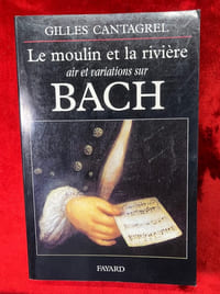 Le moulin et la rivière. Air et variations sur Bach.