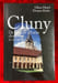  Cluny. De l'abbaye &agrave; l'ordre clunisien Xe-XVIIIe si&egrave;cle.. HUREL (Odon). RICHE (Denyse)