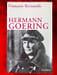 Hermann Goering. Le deuxi&egrave;me homme du IIIe Reich.. KERSAUDY (Fran&ccedil;ois)