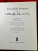 Encyclop&eacute;die fran&ccedil;aise du cheval de sang.. [BENOIST GIRONIERE, BOURCIER, BRISSAC, CAZELLES, JOUSSEAUME, KERGOLAY, ORGEIX, ROYER, RIANT, SAINT-FORT ...
