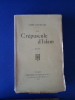 Un Crépuscule d'Islam  
. A. Chevrillon 

 