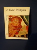 Le Livre français 
. Brun Robert
