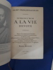 Introduction à la vie dévote
Texte authentique intégral, établi d'après le seul exemplaire actuellement connu de l'édition de 1619, 
Conservé à ...