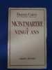 Le Montmartre de nos vingt ans
Pr&eacute;face de Francis Carco

. Yaki, Paul et Carco, Francis

 