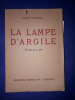 La lampe d'argile. Drame en 5 actes
. Morax Ren&eacute;
