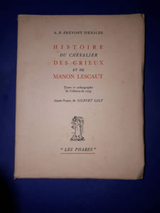 Histoire du Chevalier des Grieux et de Manon Lescaut-Prévost D'Exiles 1753
Avant propos de Gilbert Lély
