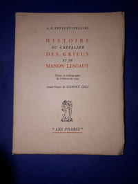 Histoire du Chevalier des Grieux et de Manon Lescaut-Prévost D'Exiles 1753
Avant propos de Gilbert Lély