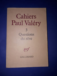 Cahiers Paul Valéry. Tome 3. Questions du rêve.
