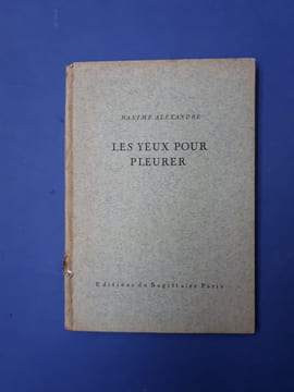 Les Yeux pour pleurer
. Alexandre Maxime