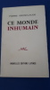 Ce Monde inhumain
. Grosclaude Pierre
