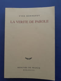 La Vérité de Parole
Recueil d'essais sur Desbordes-Valmore, Nerval, Rimbaud, Picon, Borges.
