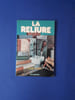 La reliure
. Annie Persuy 
