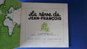 Le Rêve de Jean-François Illustrations de Jean A. Mercier

. M.T.M Marie Thérèse Marcus et Jean A. Mercier

