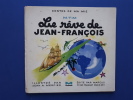 Le Rêve de Jean-François Illustrations de Jean A. Mercier

. M.T.M Marie Thérèse Marcus et Jean A. Mercier

