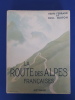 La Route des Alpes d'hiver, la route Napol&eacute;on
. Henri Ferrand et Paul Guiton

