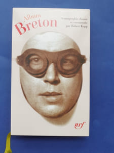 Album Breton.
Iconographie choisie et documentée par Robert Kopp.
Collection Pléiade.
Gallimard, 2008.