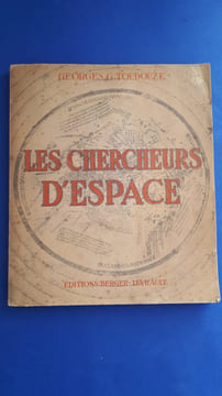 Les Chercheurs d'espace. Toudouze Georges-G.