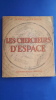 Les Chercheurs d'espace. Toudouze  Georges-G.
