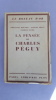 La Pens&eacute;e de Charles P&eacute;guy
. Mounier, Emmanuel - P&eacute;guy , Marcel - Izard, Georges
