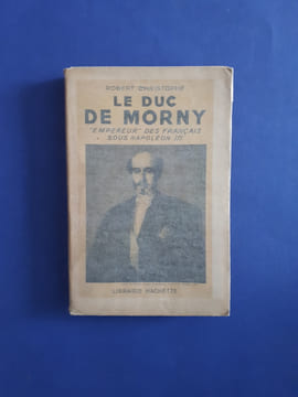 Le Duc de Morny "Empereur" des français sous Napoléon III
. Christophe Robert