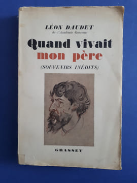 Quand vivait mon Père
. Daudet, Léon