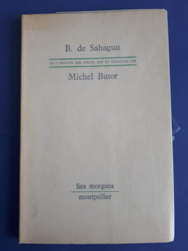 De l'origine des dieux, B. de Sahagun. Traduit par Michel Butor,
. B. de Sahagun. Traduit par Michel Butor