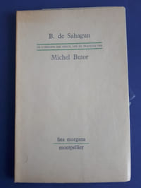 De l'origine des dieux, B. de Sahagun. Traduit par Michel Butor,
