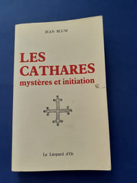 Les Cathares - Mystères et Initiation