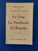 Le Duc et la Duchesse d'Alençon - Un couple de tragédie
. Bourcet Marguerite
