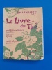 Le livre du Th&eacute; 
Traduit de l'anglais par Gabriel Mourey. Illustrations de Loka-Hasegawa.
. Okakura-Kakuro

