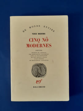 Cinq Nô modernes: théâtre
. Mishima, Yukio