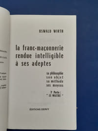 La Franc-Maçonnerie rendue intelligible à ses adeptes
Son objet, sa philosophie, sa méthode, ses moyens
3ème partie: Le Maître
