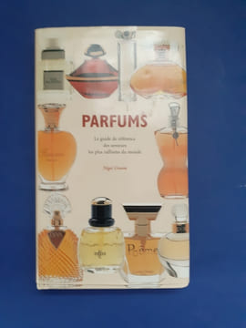 Parfums: Le guide de référence des senteurs les plus raffinées du monde
. Groom, Nigel