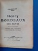 Son œuvre: portrait et autographe; document pour l'histoire de la litt&eacute;rature fran&ccedil;aise
. Henry Bordeaux