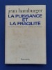 La Puissance et la fragilit&eacute;
. Hamburger Jean

