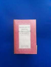 Soixante jours qui ébranlèrent l'Occident: 10 mai - 10 juillet 1940