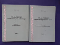 Célestin Freinet un éducateur pour notre temps
T I : 1896-1936 Les idées fondatrices
T II 1936-1966 Vers une alternative pédagogique de masse