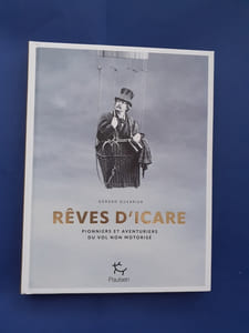 Rêves d'Icare - Pionniers et aventuriers du vol non motorisé