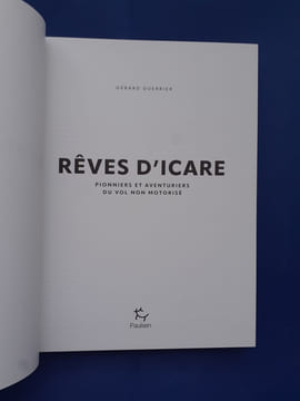 Rêves d'Icare - Pionniers et aventuriers du vol non motorisé
. Guerrier, Gérard