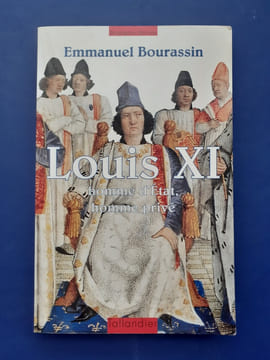 Louis XI, homme d'Etat, homme privé
. Bourassin Emmanuel 
