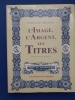 Valeurs de collection: L'image, l'argent, les titres
Les &eacute;ditions de l'Epargne. Fran&ccedil;ois Bayle

