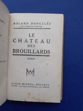 Le Château des brouillards . Dorgeles Roland