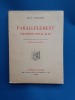 Parall&egrave;lement.Chansons pour elle.
. Verlaine Paul
