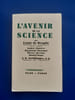L'avenir de la science
. De Broglie Louis, Th&eacute;rive Andr&eacute;, Charmet R.,

