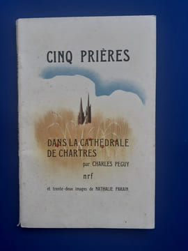 Cinq prières dans la cathédrale de Chartres, Trente deux images de Nathalie Parain
. Péguy Charles