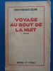 Voyage au bout de la nuit
. Louis Ferdinand C&eacute;line
