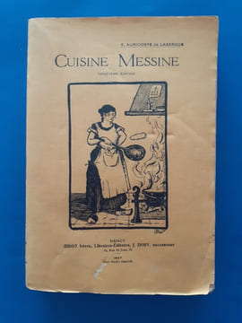 Cuisine Messine
. Ernest Auricolte de la Lazarque